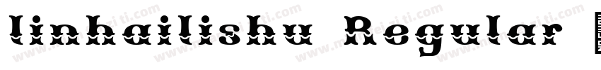 linhailishu Regular 普通字体转换